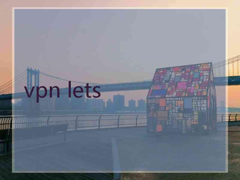 vpn lets